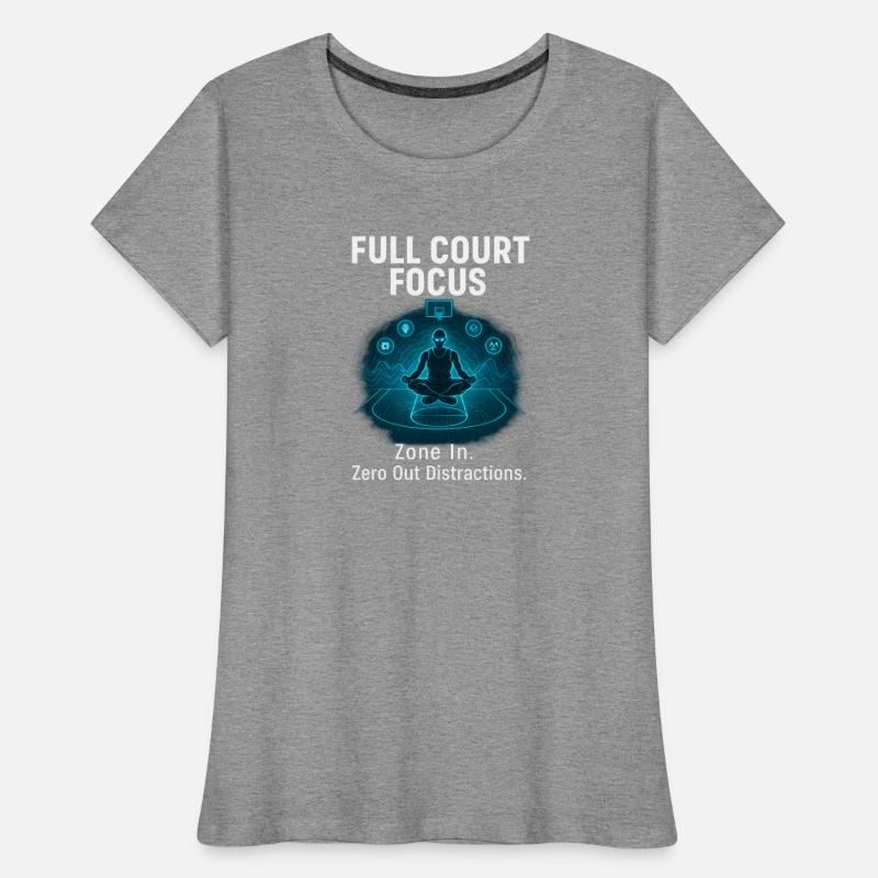 Full Court Focus – Zone In. Zero Out Distractions.