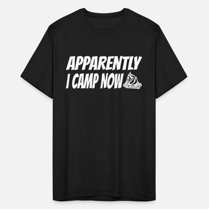 Funny Camping, Apparently I Camp Now Outdoorsman