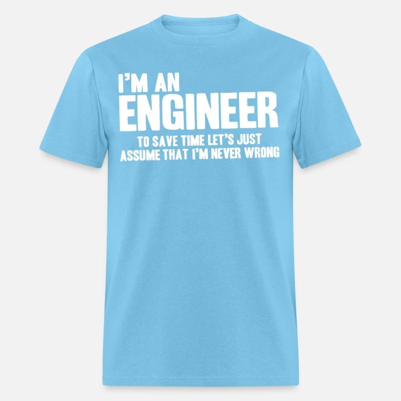 Funny Engineer Engineers Are Never Wrong Gifts for