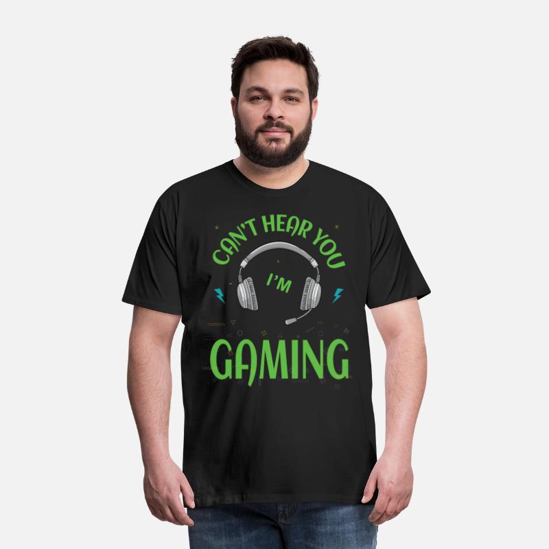 Funny Gamer I Can t Hear You I'm Gaming