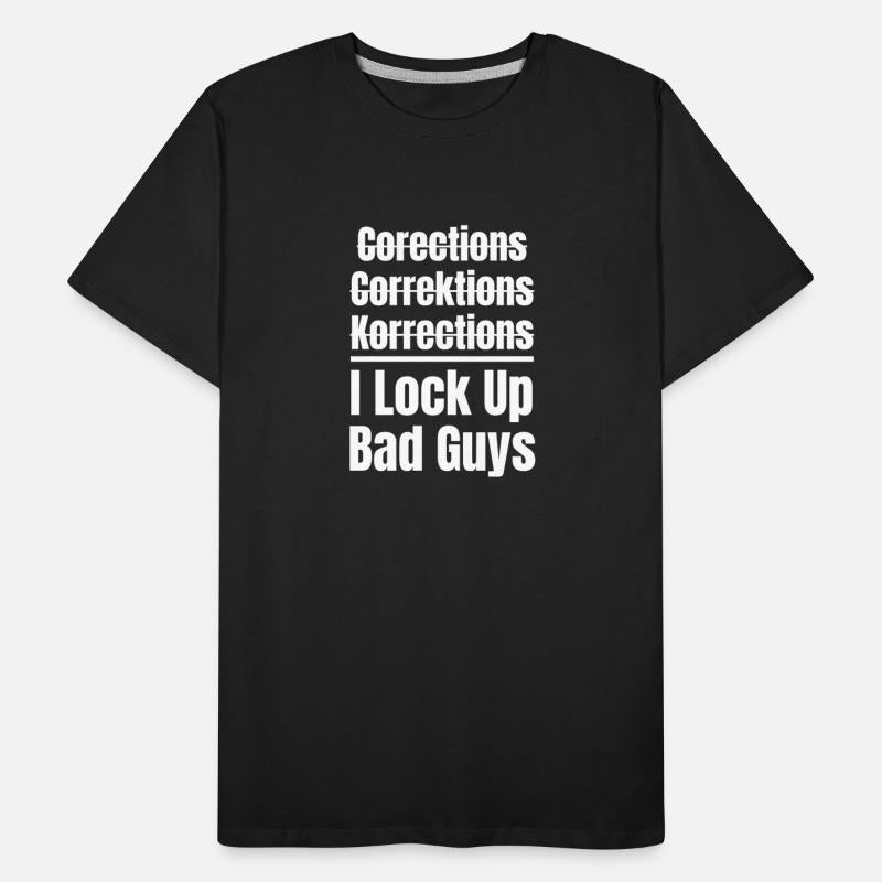 Funny Spelling I Lock Up Bad Guys Correctional