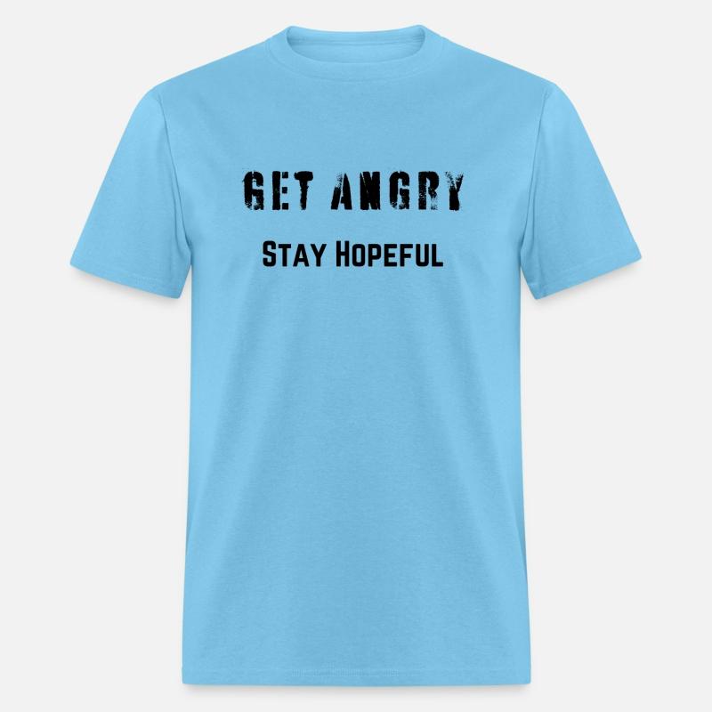 Get Angry - Stay Hopeful