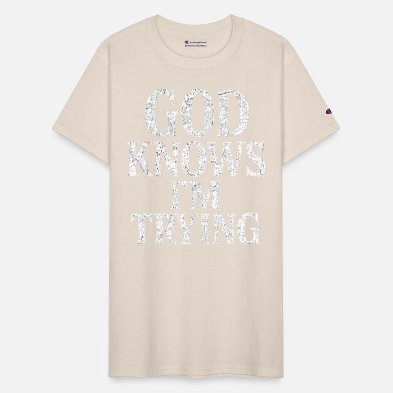 God Knows I’m Trying