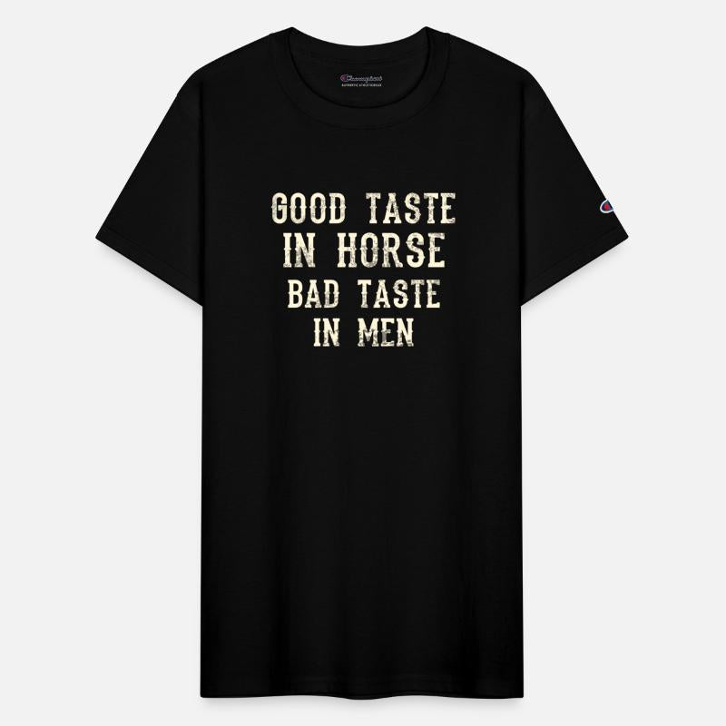 Good Taste In Horse Bad Taste In Men