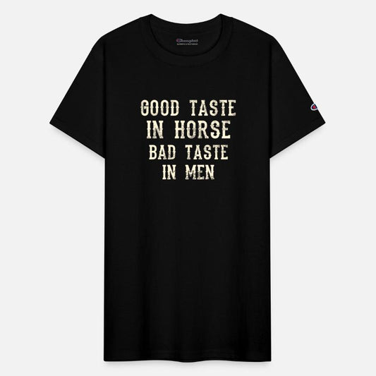 Good Taste In Horse Bad Taste In Men