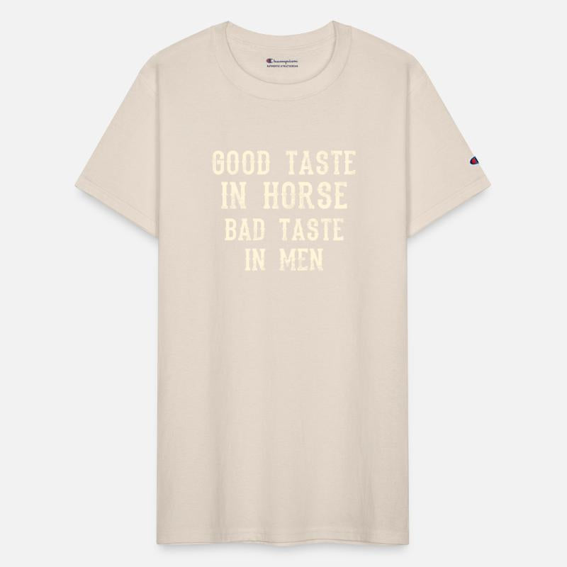 Good Taste In Horse Bad Taste In Men