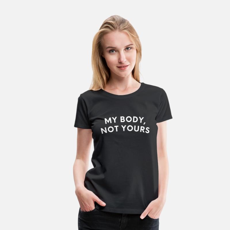 My Body Not Yours Feminis Female Empowerment
