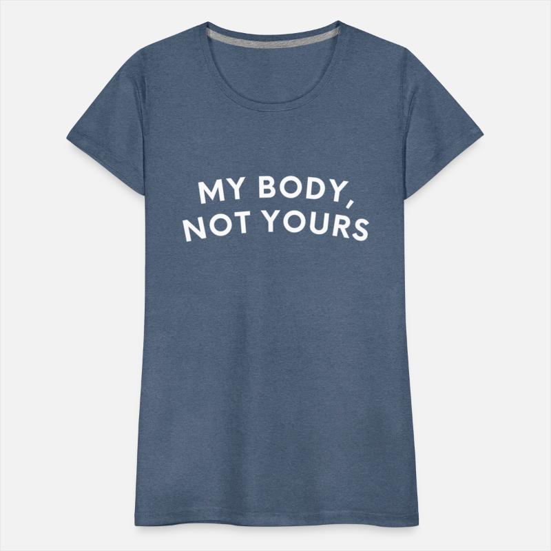 My Body Not Yours Feminis Female Empowerment