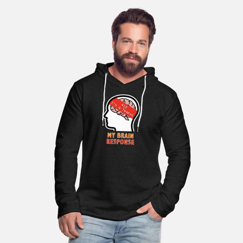 My Brain Response: 418 I'm a Teapot