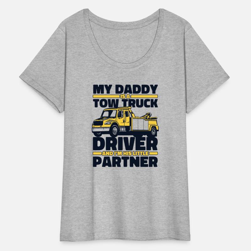 My Daddy Is A Tow Truck Driver Driver Operator