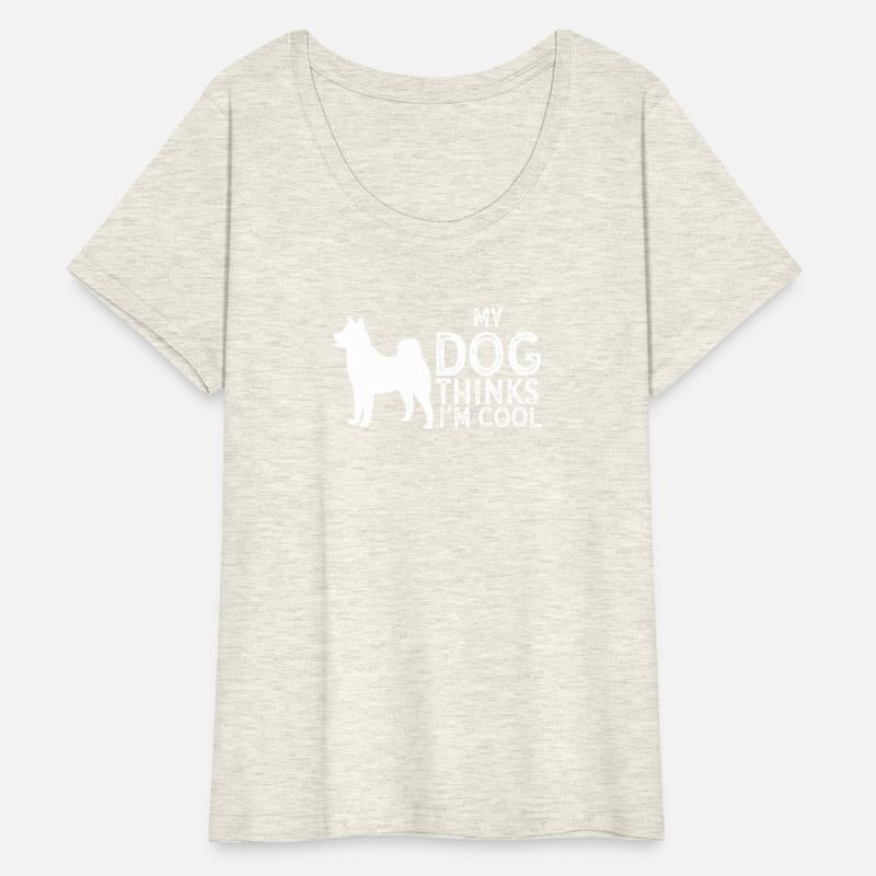 My Dog Thinks I'm Cool Dog Lover Dog Owner