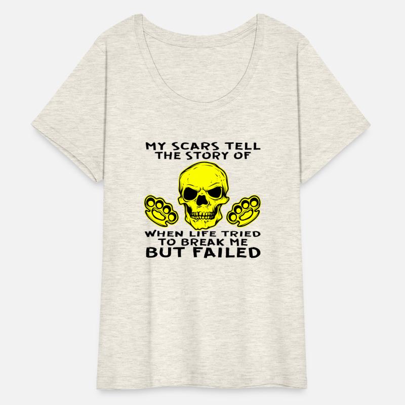 My Scars Tell The Story Where Life Tried To Break