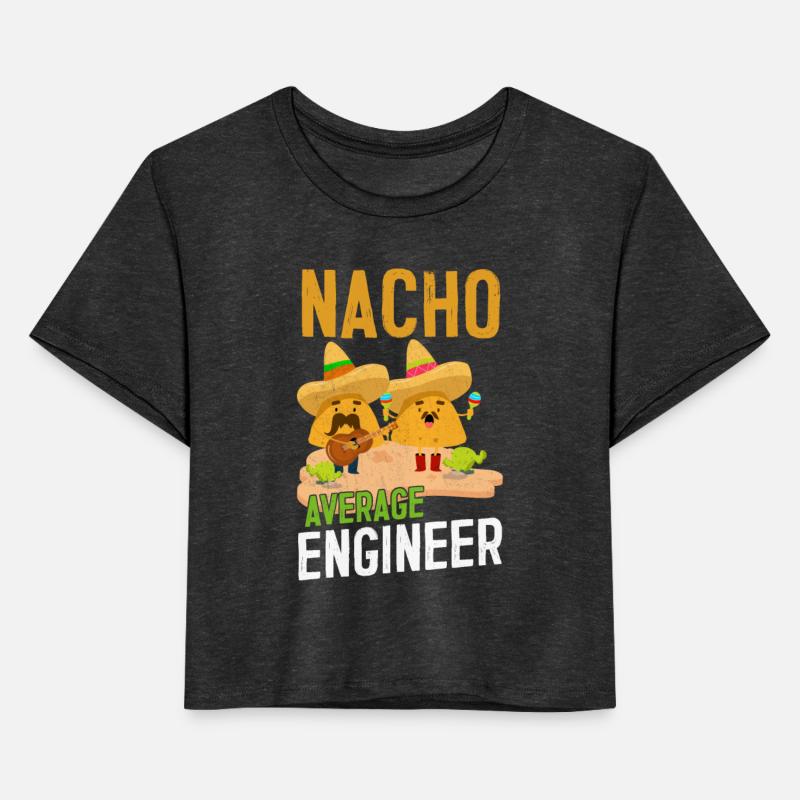 Nacho Average Engineer Funny Engineering Mechanic