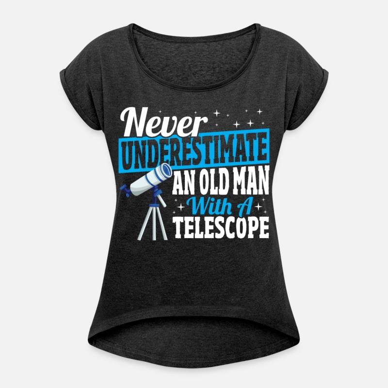 Never Underestimate An Old Man With A Telescope