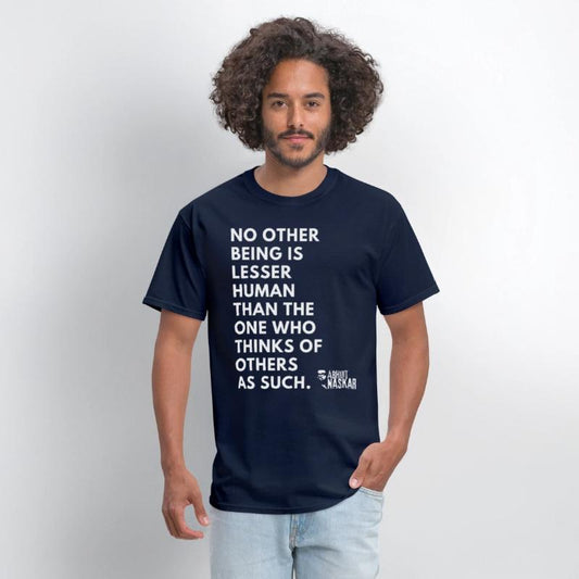 No being is lesser human - Abhijit Naskar