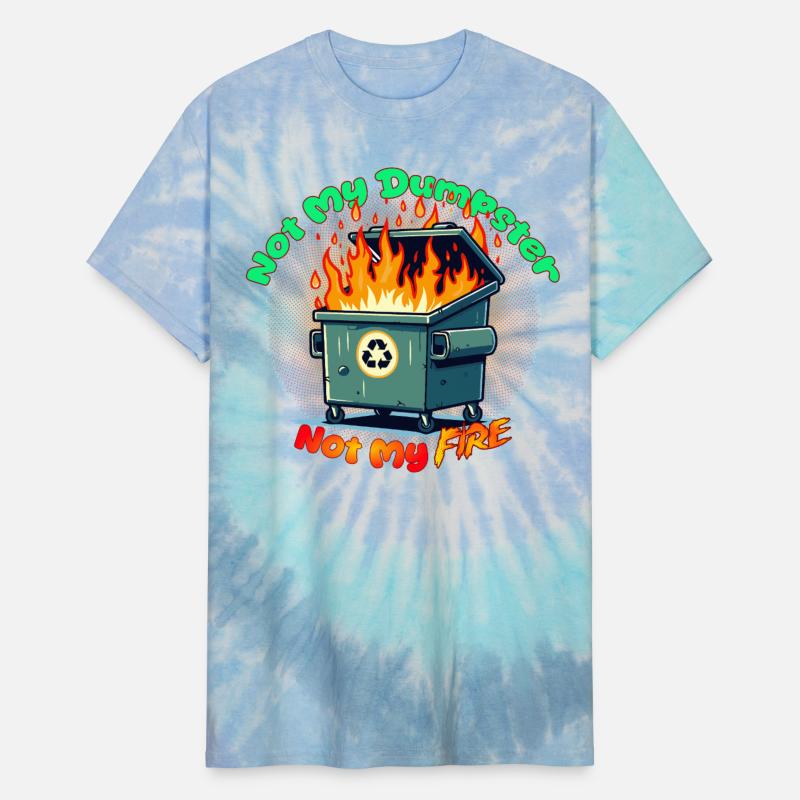 Not My Dumpster Not My Fire