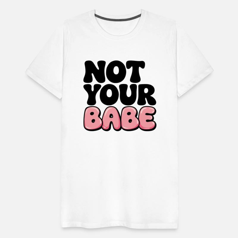 Not Your Babe - Bold & Playful Statement Art