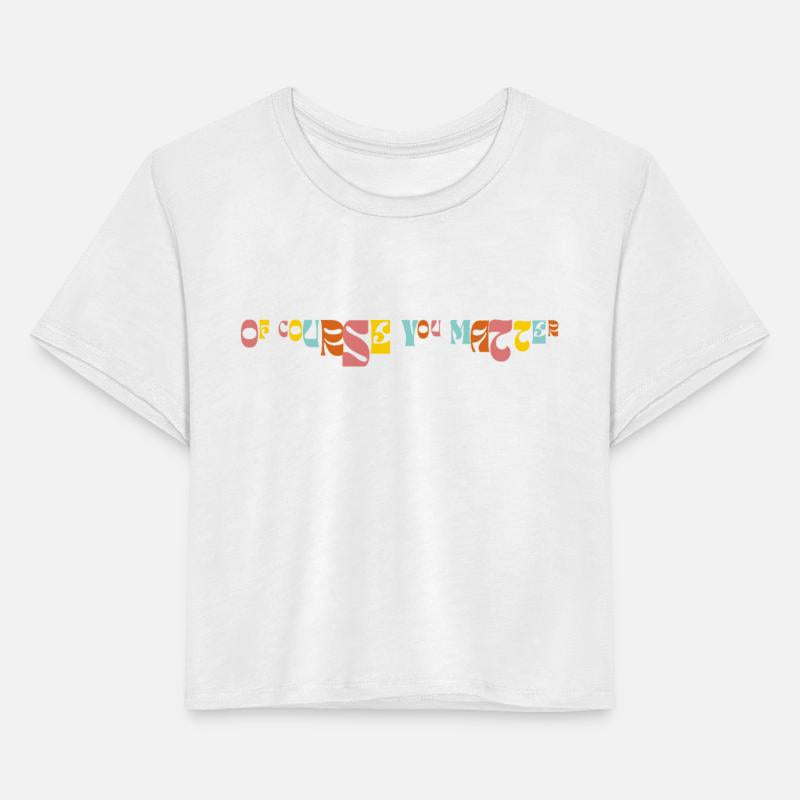 Of Corse You Matter Graphic