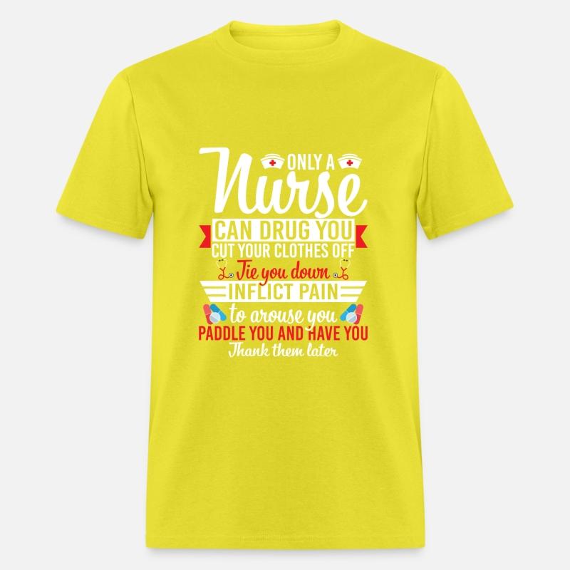 Only A Nurse Can Drug You Cut Your Clothes Off Tie