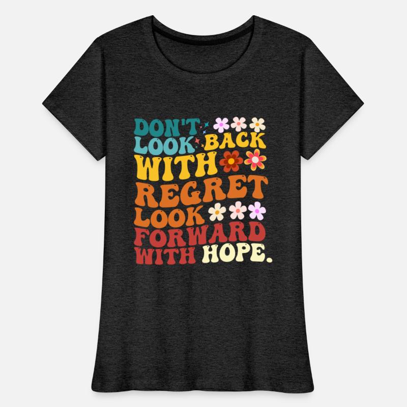 Positive quote: don't look back with regret, retro