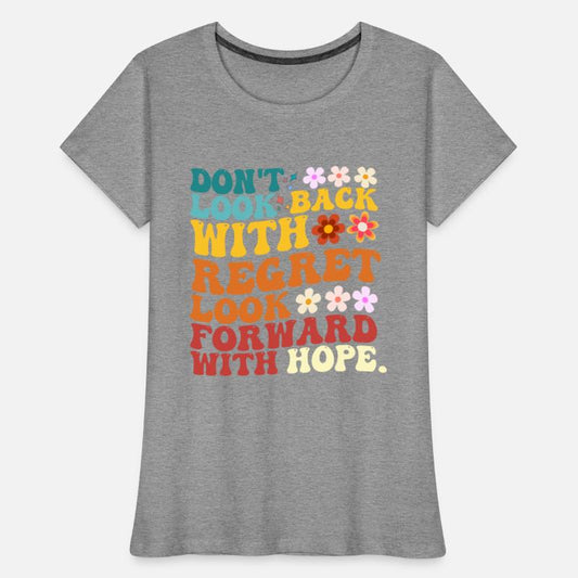 Positive quote: don't look back with regret, retro