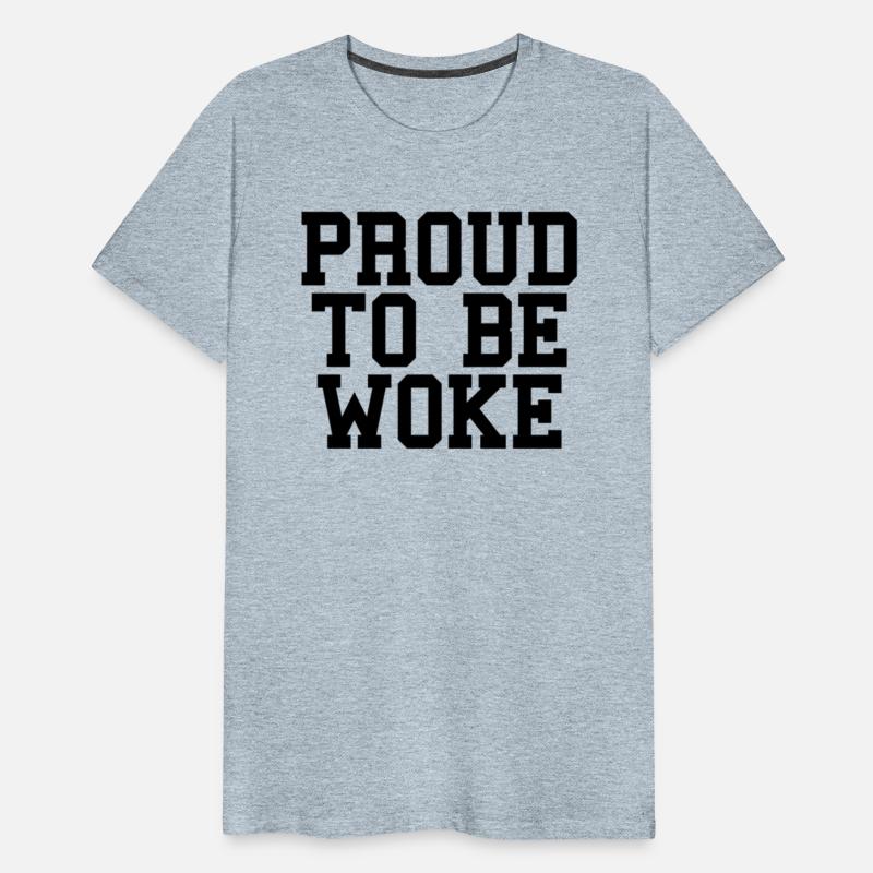 Proud To Be Woke Pro Democratic Socialist Liberal