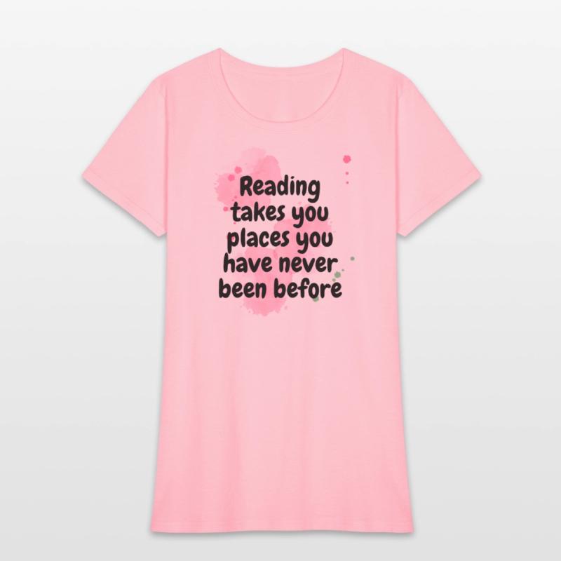 reading takes you places you have never been befor