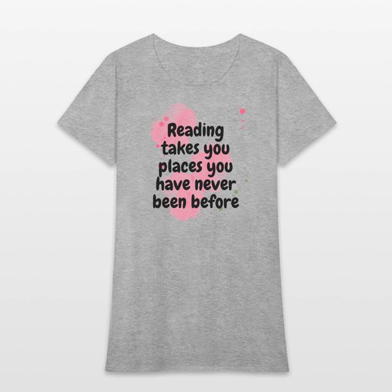 reading takes you places you have never been befor