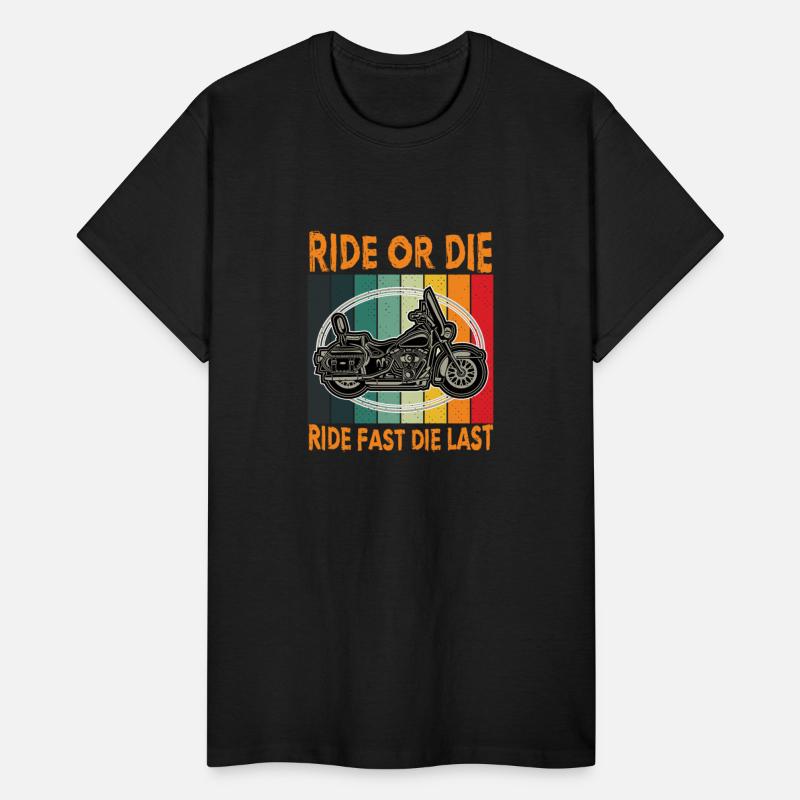 Ride or Die Ride Fast die Last funny shirt