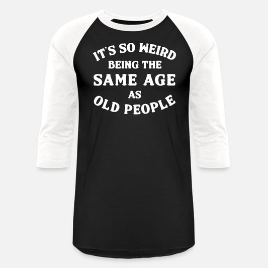 Same Age As Old People