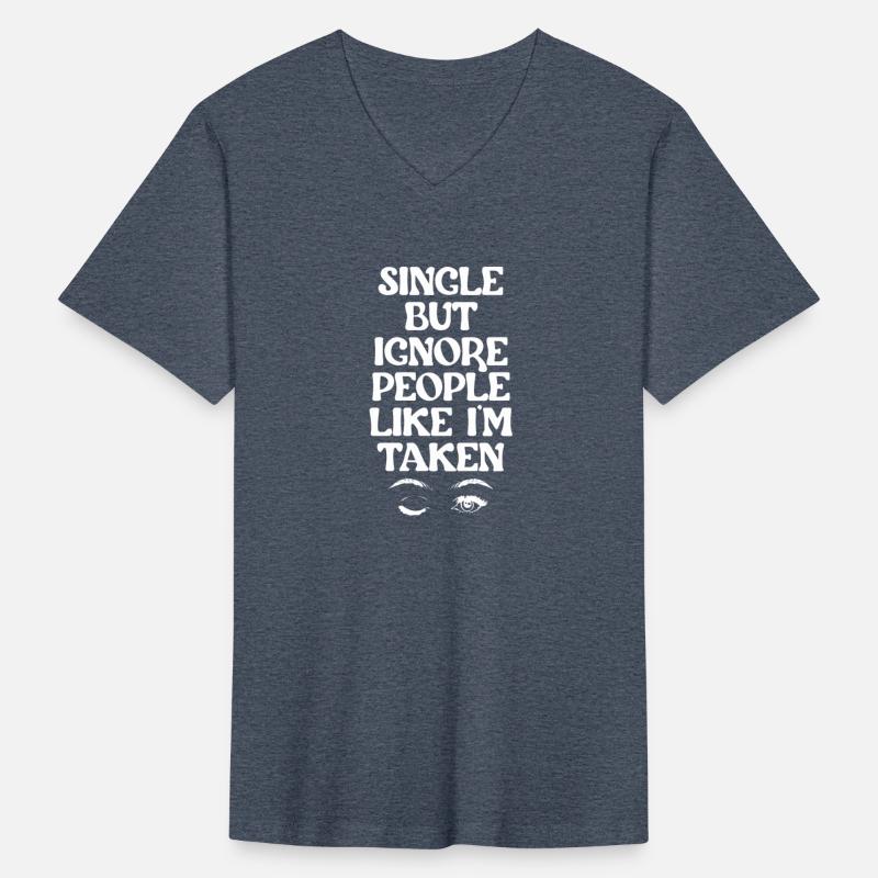 Single But I Ignore People Like I'm Taken Quote