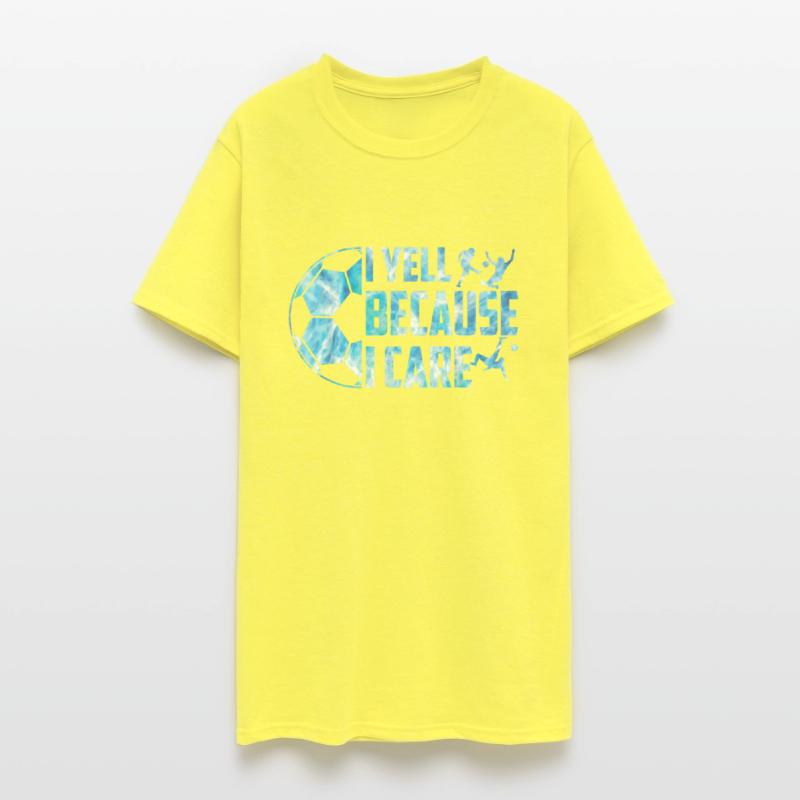 Soccer I Yell Because I Care Funny Dads Coach Men