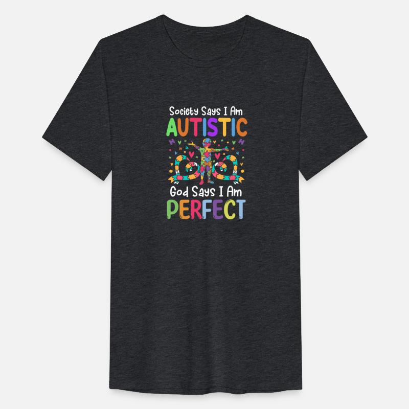 Society says im Autistic God Says I am Perfect