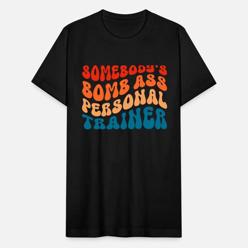 Somebody's Bomb Ass Personal Trainer Groovy Retro