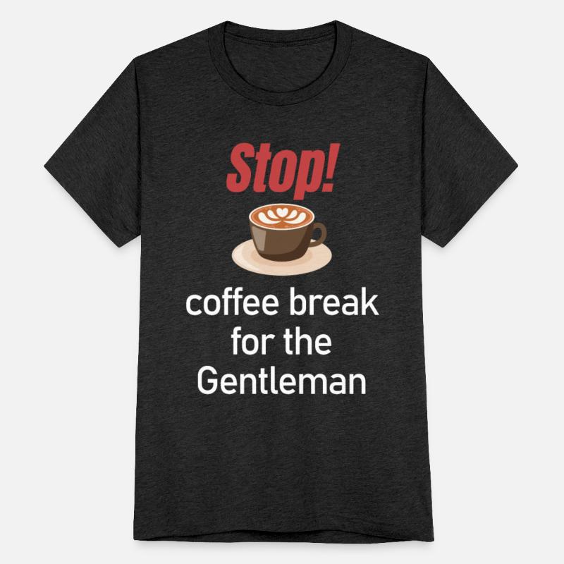 Stop! Coffee Break For The Gentleman Espresso