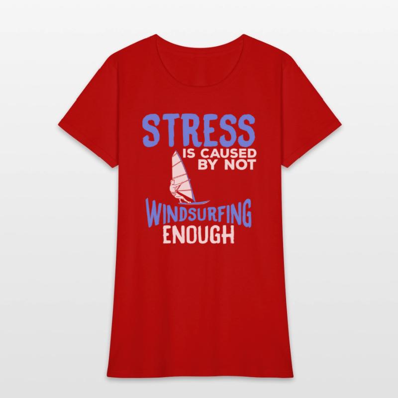 Stress Is Caused By Not Windsurfing Enough Windsur