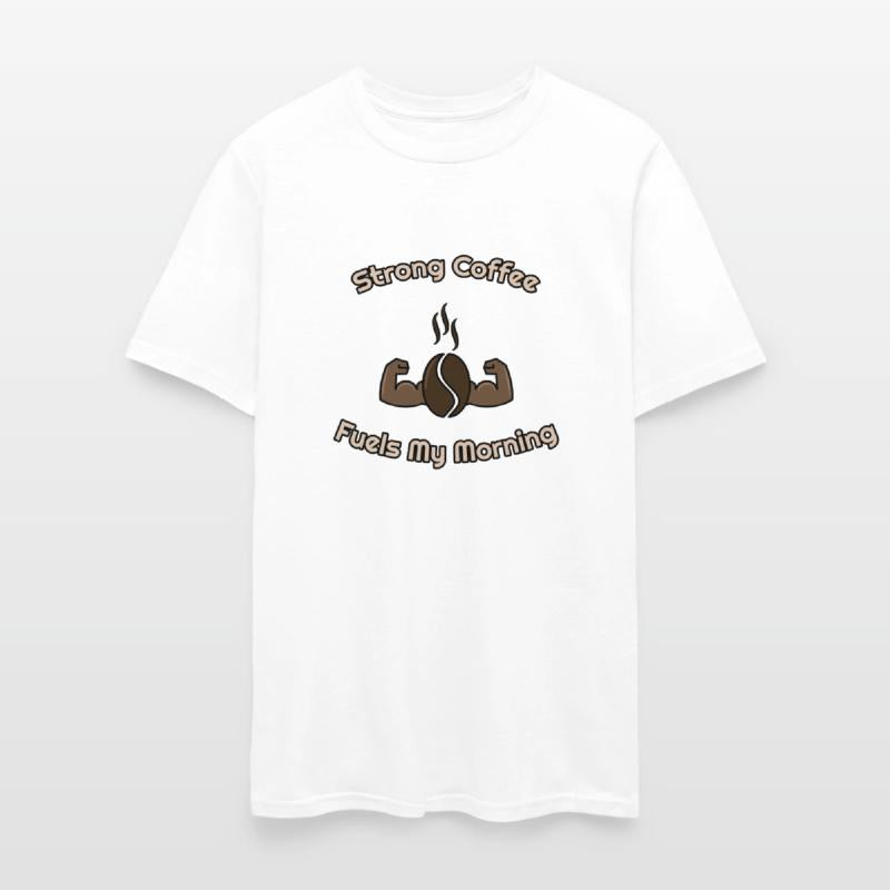 strong coffee fules my morning