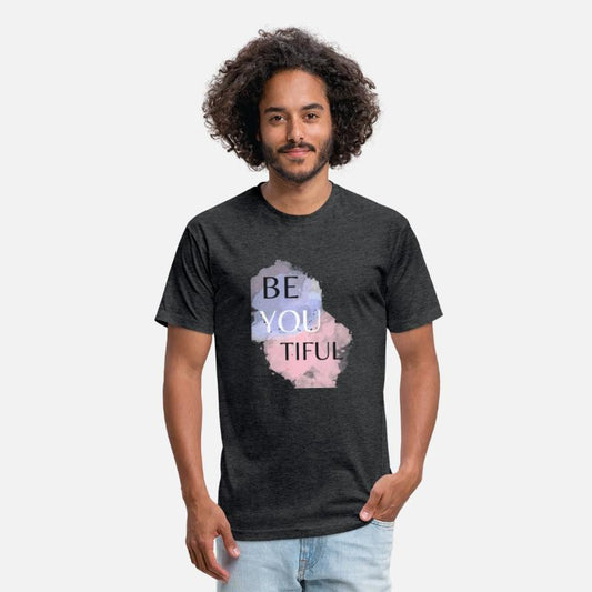 T Shirt Be You Tiful , Women T Shirt, Men T Shirt