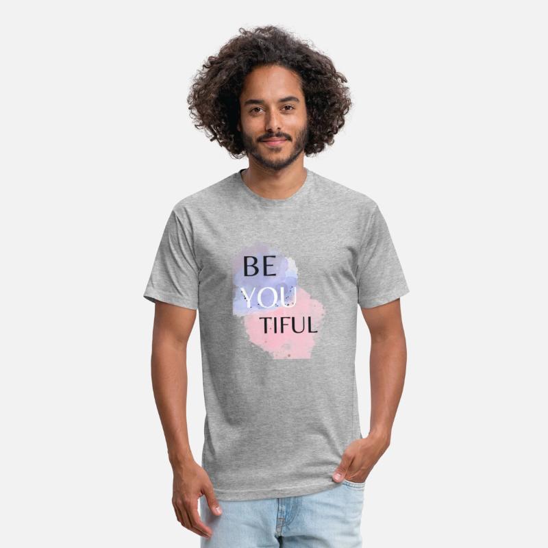 T Shirt Be You Tiful , Women T Shirt, Men T Shirt