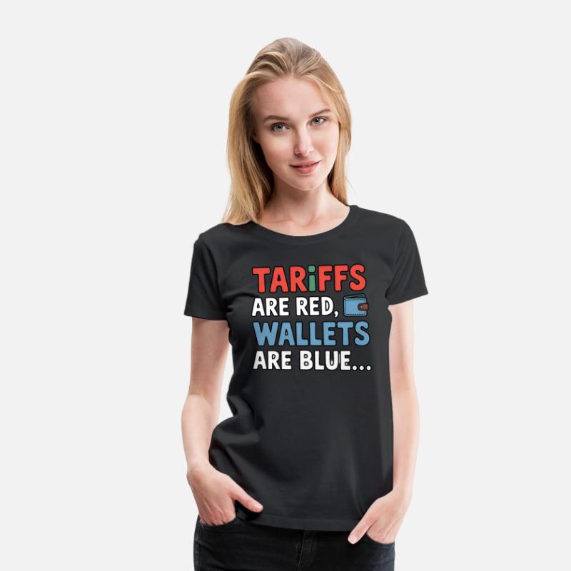 Tariffs Are Red, Wallets Are Blue T-Shirt – Funny