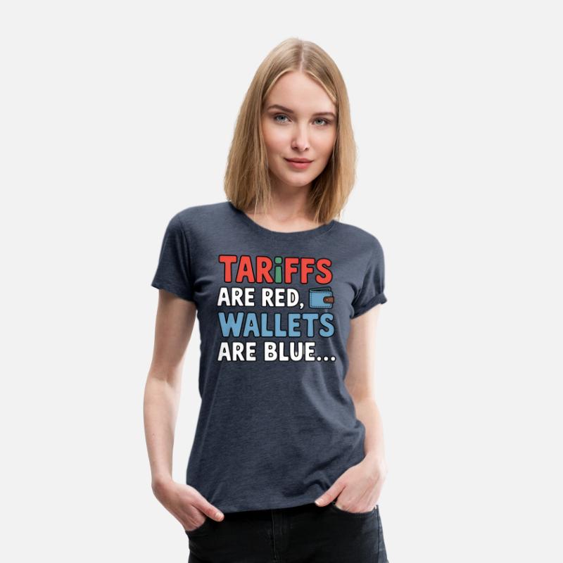 Tariffs Are Red, Wallets Are Blue T-Shirt – Funny