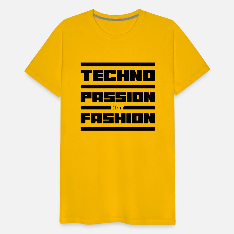 Techno Music Passion Not Fashion