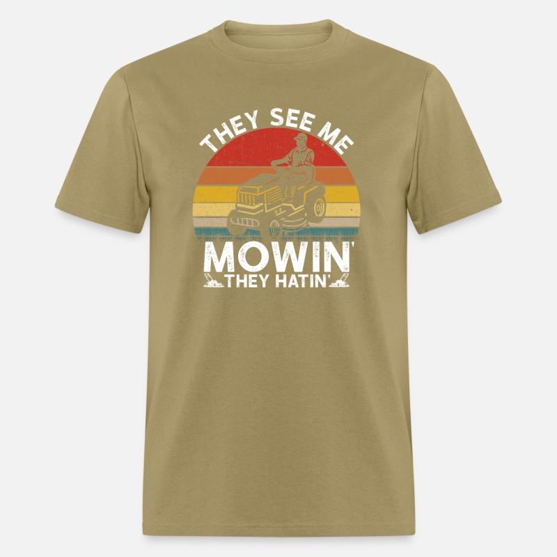 They See me Mowin They Hatin Lawn Mowing