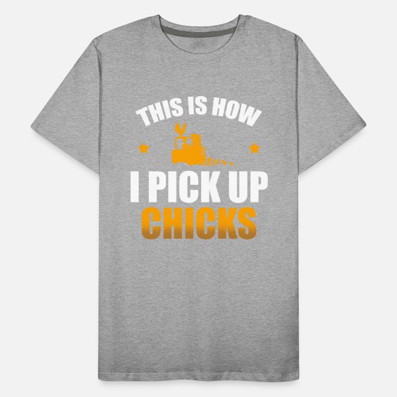 This Is How I Pick Up Chicks Warehouse Forklift