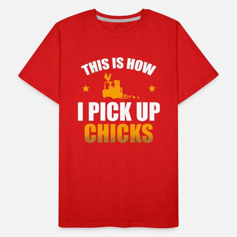 This Is How I Pick Up Chicks Warehouse Forklift