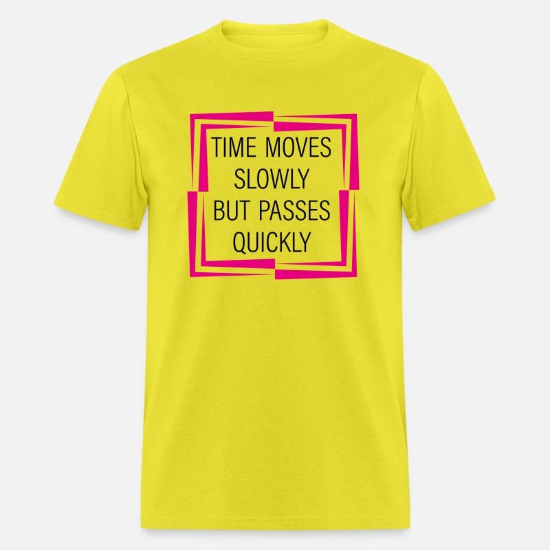 Time moves slowly but passes quickly- quotes