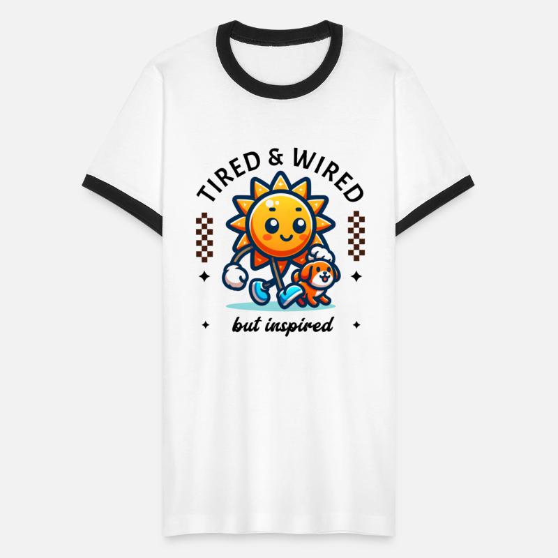 Tired Wired but Inspired