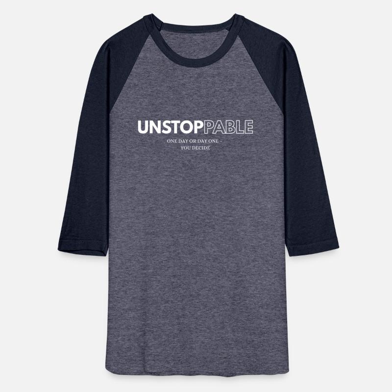 UNSTOPPABLE – You Decide Your Day One