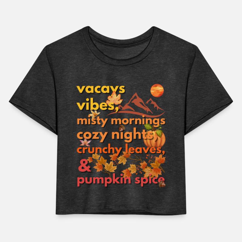 vacays vibes misty mornings cozy nights crunchy