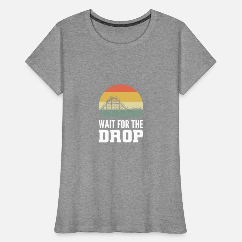 Wait for Drop Fearless Person Gift